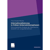 Internationalisierung in fr?hen Unternehmensphasen: Eine empirische Analyse der  [Paperback]