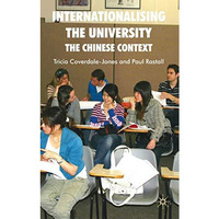 Internationalising the University: The Chinese Context [Hardcover]