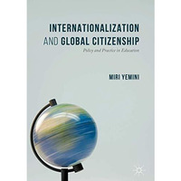 Internationalization and Global Citizenship: Policy and Practice in Education [Hardcover]