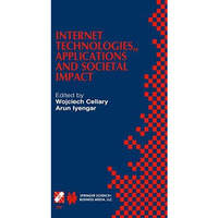 Internet Technologies, Applications and Societal Impact: IFIP TC6 / WG6.4 Worksh [Hardcover]