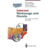 Internet Werkzeuge und Dienste: Von Archie bis World Wide Web [Paperback]