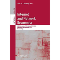 Internet and Network Economics: 8th International Workshop, WINE 2012, Singapore [Paperback]