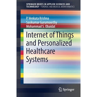 Internet of Things and Personalized Healthcare Systems [Paperback]