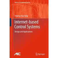 Internet-based Control Systems: Design and Applications [Paperback]