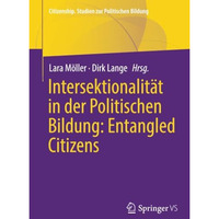 Intersektionalit?t in der Politischen Bildung: Entangled Citizens [Paperback]