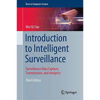 Introduction to Intelligent Surveillance: Surveillance Data Capture, Transmissio [Hardcover]