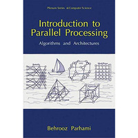 Introduction to Parallel Processing: Algorithms and Architectures [Hardcover]