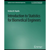 Introduction to Statistics for Biomedical Engineers [Paperback]