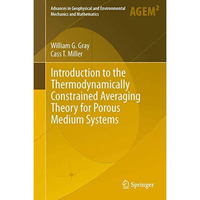 Introduction to the Thermodynamically Constrained Averaging Theory for Porous Me [Hardcover]