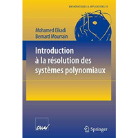 Introduction ? la r?solution des syst?mes polynomiaux [Paperback]