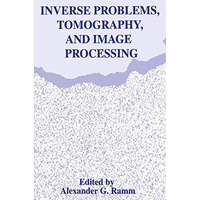 Inverse Problems, Tomography, and Image Processing [Paperback]