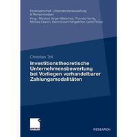 Investitionstheoretische Unternehmensbewertung bei Vorliegen verhandelbarer Zahl [Paperback]