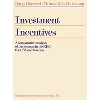 Investment Incentives: A comparative analysis of the systems in the EEC, the USA [Paperback]