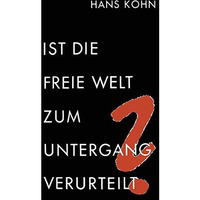 Ist die freie Welt zum Untergang verurteilt? [Paperback]