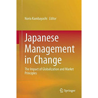 Japanese Management in Change: The Impact of Globalization and Market Principles [Hardcover]