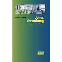 Julias Versuchung: Utopischer Wirtschaftsroman [Paperback]