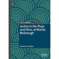 Justice in the Plays and Films of Martin McDonagh [Hardcover]