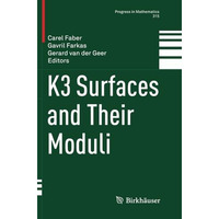 K3 Surfaces and Their Moduli [Paperback]