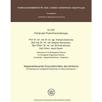 Kappenabbauende Enzymaktivit?ten des Zellkerns: Ein Beitrag zum biologischen Rec [Paperback]