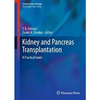 Kidney and Pancreas Transplantation: A Practical Guide [Hardcover]