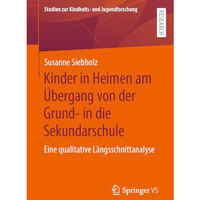 Kinder in Heimen am ?bergang von der Grund- in die Sekundarschule: Eine qualitat [Paperback]