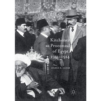 Kitchener as Proconsul of Egypt, 1911-1914 [Paperback]