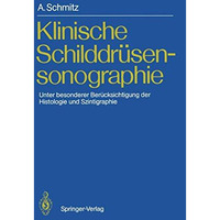 Klinische Schilddr?sensonographie: Unter besonderer Ber?cksichtigung der Histolo [Paperback]