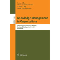 Knowledge Management in Organizations: 9th International Conference, KMO 2014, S [Paperback]