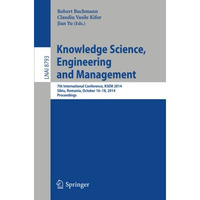 Knowledge Science, Engineering and Management: 7th International Conference, KSE [Paperback]