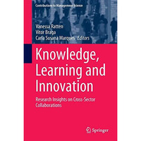 Knowledge, Learning and Innovation: Research Insights on Cross-Sector Collaborat [Hardcover]