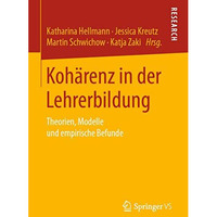 Koh?renz in der Lehrerbildung: Theorien, Modelle und empirische Befunde [Hardcover]