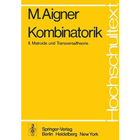 Kombinatorik: II: Matroide und Transversaltheorie [Paperback]