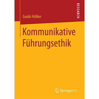 Kommunikative F?hrungsethik [Paperback]