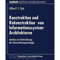 Konstruktion und Rekonstruktion von Informationssystem-Architekturen: Ans?tze zu [Paperback]