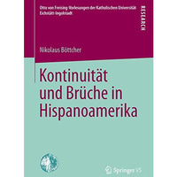 Kontinuit?t und Br?che in Hispanoamerika [Paperback]