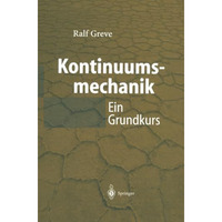 Kontinuumsmechanik: Ein Grundkurs f?r Ingenieure und Physiker [Paperback]