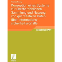 Konzeption eines Systems zur ?berbetrieblichen Sammlung und Nutzung von quantita [Paperback]