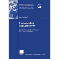 Kundenbindung und Kundenwert: Der Einfluss von Einstellungen auf das Kaufverhalt [Paperback]