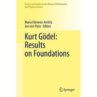 Kurt G?del: Results on Foundations [Hardcover]