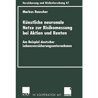 K?nstliche neuronale Netze zur Risikomessung bei Aktien und Renten: Am Beispiel  [Paperback]