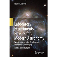 Laboratory Experiments in Physics for Modern Astronomy: With Comprehensive Devel [Hardcover]