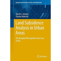 Land Subsidence Analysis in Urban Areas: The Bangkok Metropolitan Area Case Stud [Hardcover]