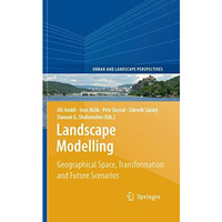 Landscape Modelling: Geographical Space, Transformation and Future Scenarios [Hardcover]