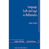 Language, Truth and Logic in Mathematics [Hardcover]