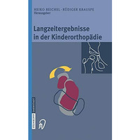 Langzeitergebnisse in der Kinderorthop?die [Hardcover]