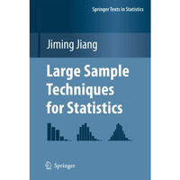 Large Sample Techniques for Statistics [Paperback]