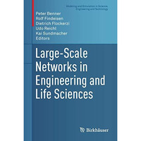 Large-Scale Networks in Engineering and Life Sciences [Hardcover]