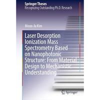 Laser Desorption Ionization Mass Spectrometry Based on Nanophotonic Structure: F [Hardcover]