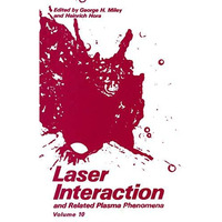 Laser Interaction and Related Plasma Phenomena: Volume10 [Paperback]