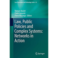 Law, Public Policies and Complex Systems: Networks in Action [Hardcover]